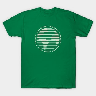 Without A Healthy Planet There Isn't a Healthy Anything - Light Color Print T-Shirt